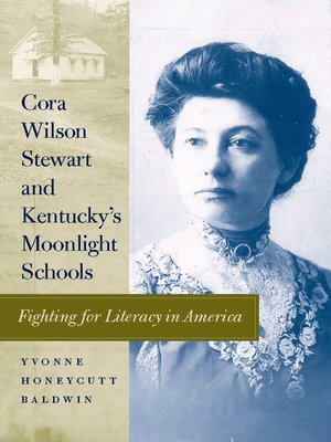 cover image of Cora Wilson Stewart and Kentucky's Moonlight Schools